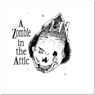 A Zombie in the Attic Posters and Art